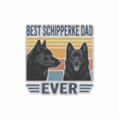 Best Schipperke Dad Ever Retro Dog Vector Design_1 シール (正面)
