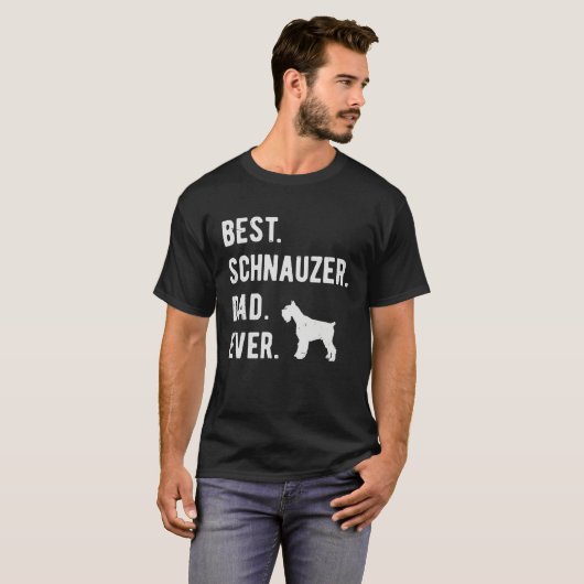 Best Schnauzer Dad Ever Miniature Schnauzer Dog Tシャツ (正面フル)