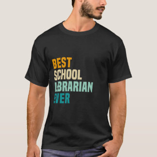 Best School Librarian Ever Tシャツ
