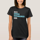 Best School Psychologist Psychology Teacher Studen Tシャツ (正面)