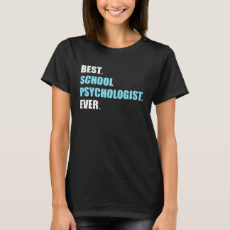 Best School Psychologist Psychology Teacher Studen Tシャツ