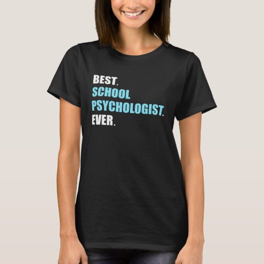 Best School Psychologist Psychology Teacher Studen Tシャツ (正面)