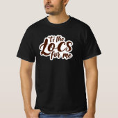 Best Seller "It's The Loc's for Me" Custom Tee Tシャツ (正面)