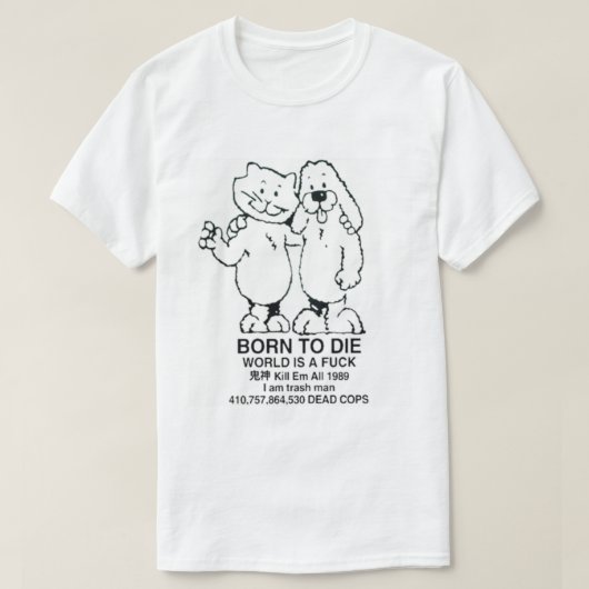 Best Selling - Born To Die World is a              Tシャツ (デザイン正面)