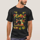 Best Sewing Mom Ever Sewing Machine Day Sewciopath Tシャツ (正面)