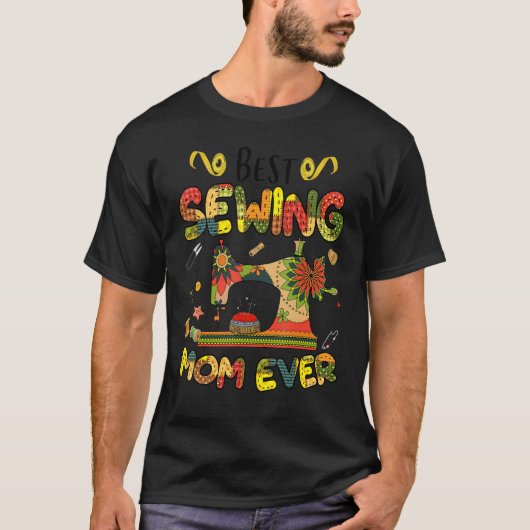 Best Sewing Mom Ever Sewing Machine Day Sewciopath Tシャツ (正面)