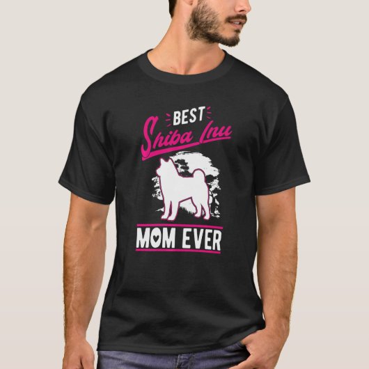 Best Shiba Inu Mom Ever Tシャツ (正面)