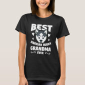 Best Siberian Husky Grandma Ever Huskies Tシャツ (正面)