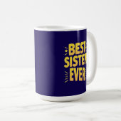 Best Sister Ever  コーヒーマグカップ (正面右)