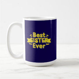 Best Sister Ever コーヒーマグカップ