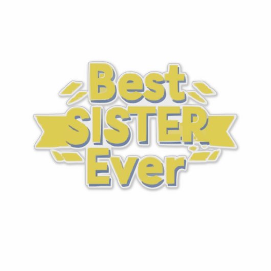 Best Sister Ever シール (正面)