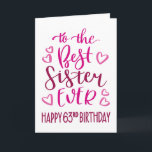 Best Sister Ever 63rd Birthday Typography in Pink カード<br><div class="desc">おシンプル姉さはっきりしたん幸せな63番目の誕生日を望むピンクのトーンでのタイポグラフィ。©ネスノルドバーグ</div>