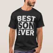 Best Son Ever  Fathers Day Son Tシャツ (正面)