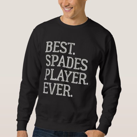 Best Spades Player Ever  Spades Card Game スウェットシャツ (正面)