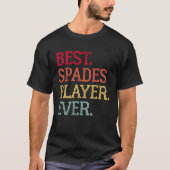 Best Spades Player Ever  Spades Card Game  1 Tシャツ (正面)
