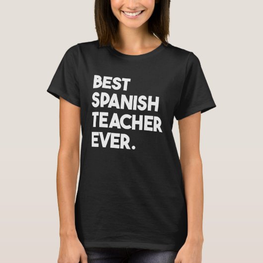 Best Spanish Teacher Ever Tシャツ (正面)