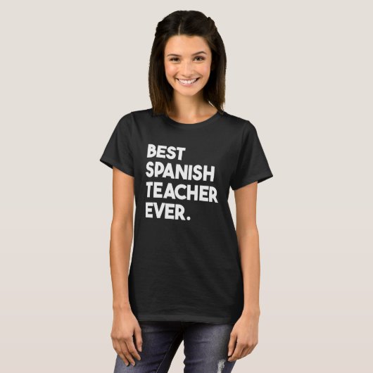 Best Spanish Teacher Ever Tシャツ (正面フル)
