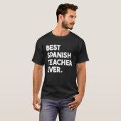 Best Spanish Teacher Ever Tシャツ (正面フル)
