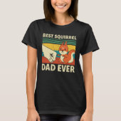 Best Squirrel Dad Ever Fathersday Father Men Squir Tシャツ (正面)