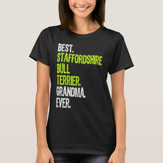 Best Staffordshire Bull Terrier Grandma Ever Dog Tシャツ (正面)