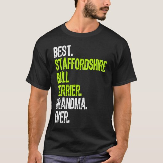 Best Staffordshire Bull Terrier Grandma Ever Dog Tシャツ (正面)