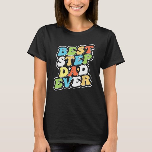 Best Step Dad Ever is Bonus Dad Gifts_1 Tシャツ (正面)