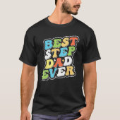 Best Step Dad Ever is Bonus Dad Gifts_1 Tシャツ (正面)
