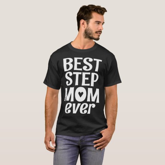 Best Step Mom Ever Stepmom Stepmother Tシャツ (正面フル)