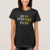 Best Stepdad Ever Family  Cool Step Dad Tシャツ (正面)