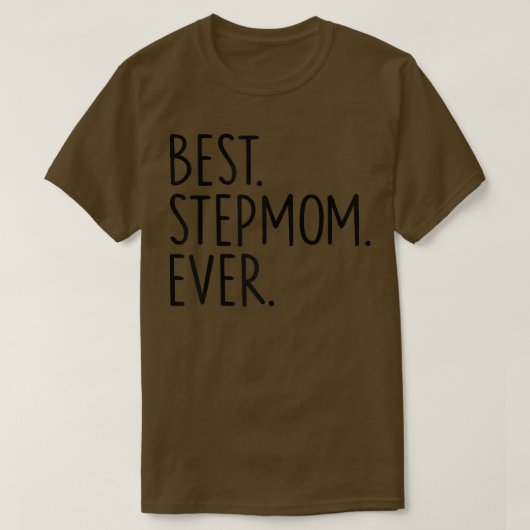 Best Stepmom Ever  Tシャツ (デザイン正面)