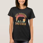 Best Taxidermy Dad Ever Tシャツ (正面)
