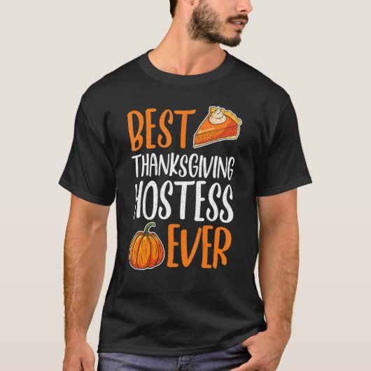 Best Thanksgiving Hostess Thanks Giving  Thanksgiv Tシャツ (正面)