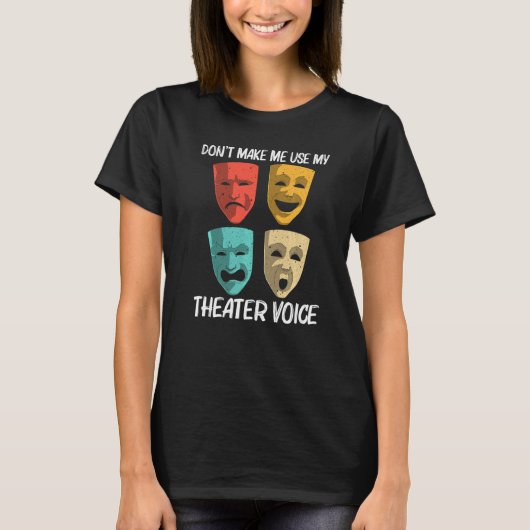Best Theater For Men Women Broadway Musical Theate Tシャツ (正面)