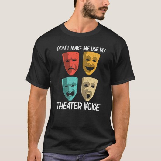 Best Theater For Men Women Broadway Musical Theate Tシャツ (正面)
