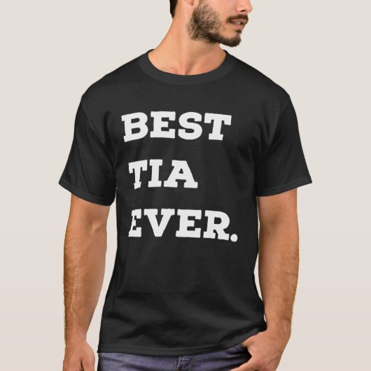 Best Tia Ever Hispanic Latina Aunt Tシャツ (正面)