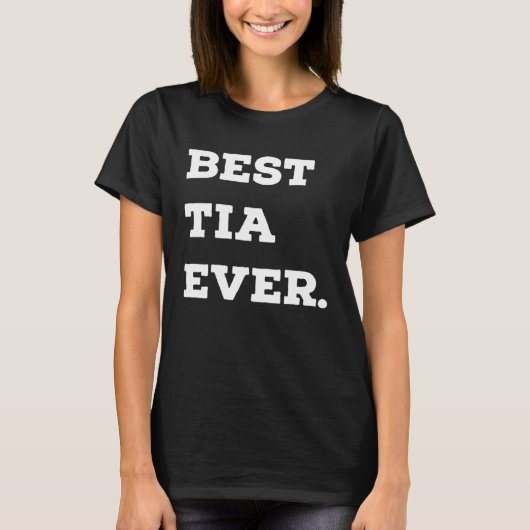 Best Tia Ever Hispanic Latina Aunt Tシャツ (正面)