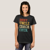 Best Uncle Coach Ever Proud Dad Daddy Father s Day Tシャツ (正面フル)