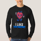 Best Valentine I like your content Creators Valent Tシャツ (正面)