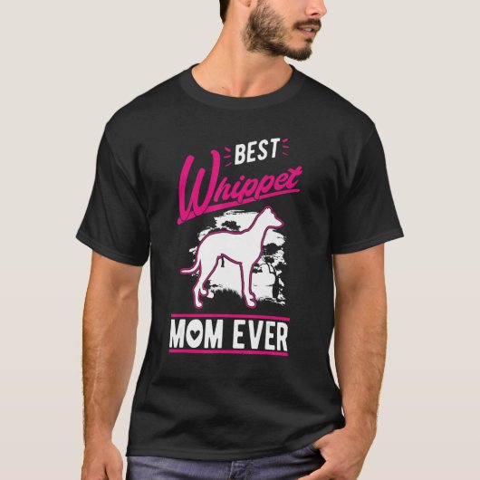 Best Whippet Mom Ever Tシャツ (正面)