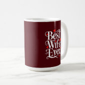 Best Wife Ever コーヒーマグカップ (正面右)