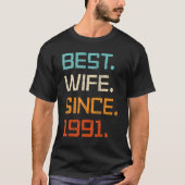 Best Wife Since 1991 32th Wedding Anniversary For  Tシャツ (正面)