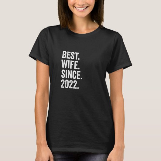 Best Wife Since 2022 1st wedding anniversary Tシャツ (正面)