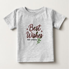 Best Wishes Baby T-Shirt – Personalized with Name ベビーTシャツ