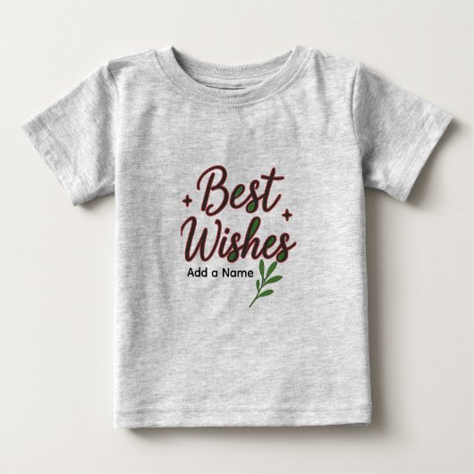 Best Wishes Baby T-Shirt – Personalized with Name ベビーTシャツ (正面)