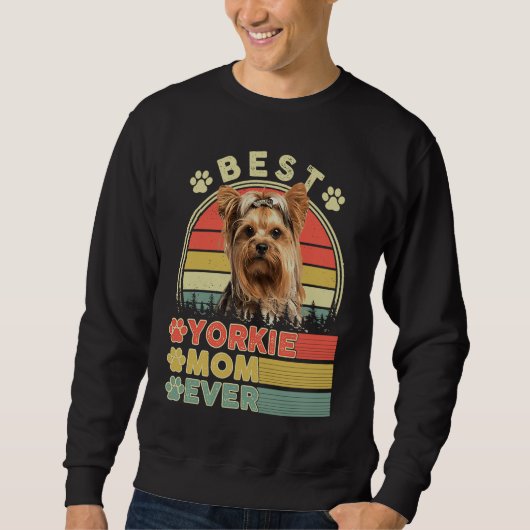 Best Yorkie Mom Ever Yorkshire Terrier  Dog Mother スウェットシャツ (正面)