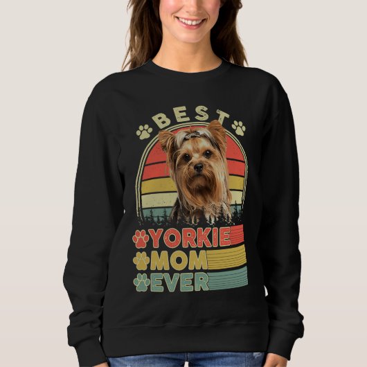 Best Yorkie Mom Ever Yorkshire Terrier  Dog Mother スウェットシャツ (正面)