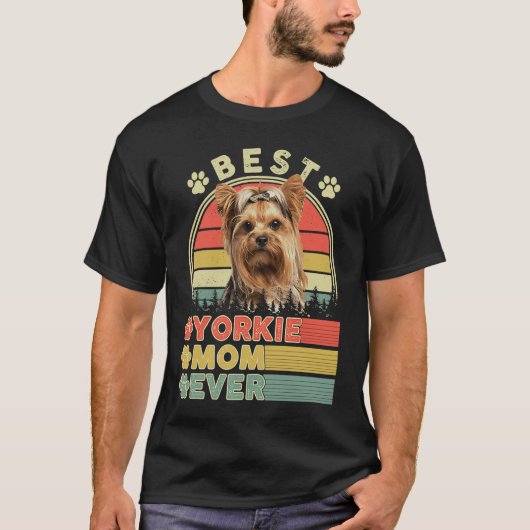 Best Yorkie Mom Ever Yorkshire Terrier  Dog Mother Tシャツ (正面)