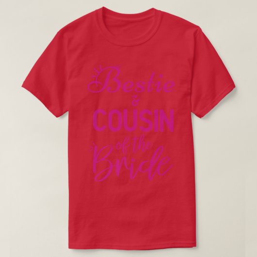Bestie And Cousin Of The Bride Tシャツ (デザイン正面)