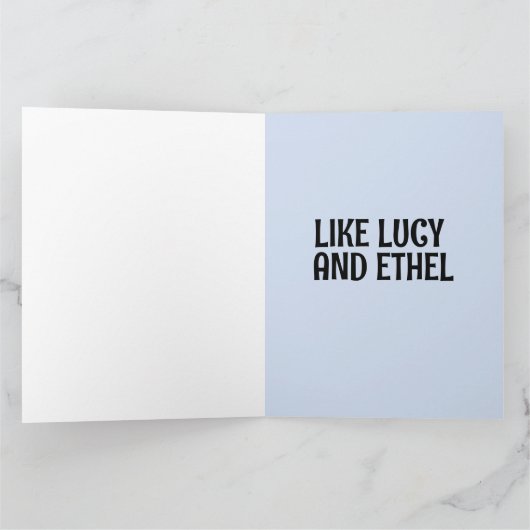 BESTIES BFF LIKE LUCY & ETHEL HELLO GREETING CARD カード (内部)