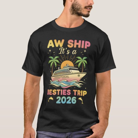 Besties Cruise Tee Aw Ship It’s a Besties 2026 Tシャツ (正面)